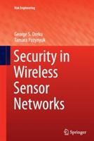 Security in Wireless Sensor Networks - George S. Oreku,Tamara Pazynyuk - cover