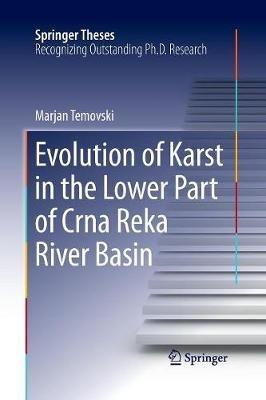 Evolution of Karst in the Lower Part of Crna Reka River Basin - Marjan Temovski - cover