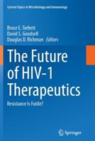 The Future of HIV-1 Therapeutics: Resistance Is Futile? - cover