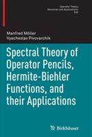 Spectral Theory of Operator Pencils, Hermite-Biehler Functions, and their Applications - Manfred Möller,Vyacheslav Pivovarchik - cover