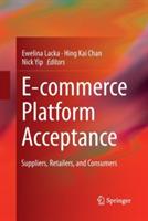 E-commerce Platform Acceptance: Suppliers, Retailers, and Consumers - cover
