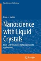Nanoscience with Liquid Crystals: From Self-Organized Nanostructures to Applications - cover