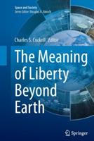 The Meaning of Liberty Beyond Earth - cover