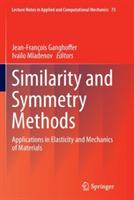 Similarity and Symmetry Methods: Applications in Elasticity and Mechanics of Materials - cover
