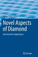 Novel Aspects of Diamond: From Growth to Applications - cover