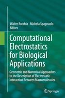 Computational Electrostatics for Biological Applications: Geometric and Numerical Approaches to the Description of Electrostatic Interaction Between Macromolecules