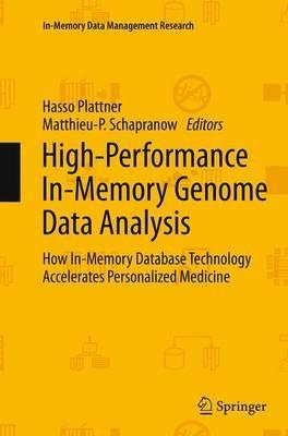 High-Performance In-Memory Genome Data Analysis: How In-Memory Database Technology Accelerates Personalized Medicine - cover