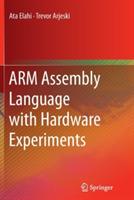 ARM Assembly Language with Hardware Experiments