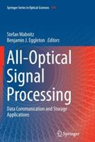 All-Optical Signal Processing: Data Communication and Storage Applications