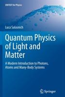 Quantum Physics of Light and Matter: A Modern Introduction to Photons, Atoms and Many-Body Systems - Luca Salasnich - cover