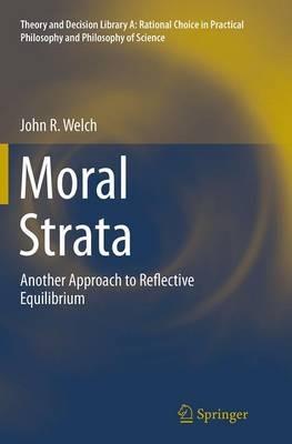 Moral Strata: Another Approach to Reflective Equilibrium - John R. Welch - cover