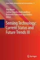 Sensing Technology: Current Status and Future Trends III - cover