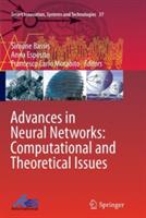 Advances in Neural Networks: Computational and Theoretical Issues