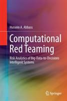 Computational Red Teaming: Risk Analytics of Big-Data-to-Decisions Intelligent Systems - Hussein A. Abbass - cover