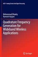 Quadrature Frequency Generation for Wideband Wireless Applications - Mohammad Elbadry,Ramesh Harjani - cover