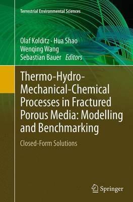 Thermo-Hydro-Mechanical-Chemical Processes in Fractured Porous Media: Modelling and Benchmarking: Closed-Form Solutions - cover