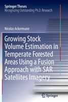 Growing Stock Volume Estimation in Temperate Forested Areas Using a Fusion Approach with SAR Satellites Imagery - Nicolas Ackermann - cover