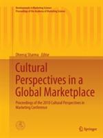 Cultural Perspectives in a Global Marketplace: Proceedings of the 2010 Cultural Perspectives in Marketing Conference - cover