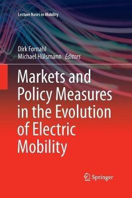 Markets and Policy Measures in the Evolution of Electric Mobility - cover