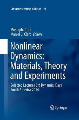 Nonlinear Dynamics: Materials, Theory and Experiments: Selected Lectures, 3rd Dynamics Days South America, Valparaiso 3-7 November 2014 - cover