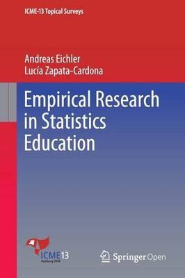 Empirical Research in Statistics Education - Andreas Eichler,Lucía Zapata-Cardona - cover