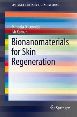 Bionanomaterials for Skin Regeneration - Mihaela D. Leonida,Ish Kumar - cover