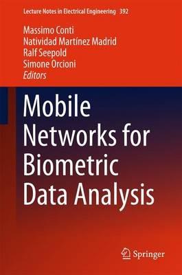 Mobile Networks for Biometric Data Analysis - cover