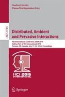 Distributed, Ambient and Pervasive Interactions: 4th International Conference, DAPI 2016, Held as Part of HCI International 2016, Toronto, ON, Canada, July 17-22, 2016, Proceedings - cover