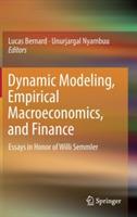 Dynamic Modeling, Empirical Macroeconomics, and Finance: Essays in Honor of Willi Semmler - cover