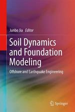 Soil Dynamics and Foundation Modeling: Offshore and Earthquake Engineering