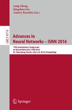 Advances in Neural Networks – ISNN 2016: 13th International Symposium on Neural Networks, ISNN 2016, St. Petersburg, Russia, July 6-8, 2016, Proceedings