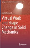 Virtual Work and Shape Change in Solid Mechanics - Michel Frémond - cover