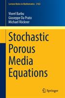 Stochastic Porous Media Equations - Viorel Barbu,Giuseppe Da Prato,Michael Röckner - cover