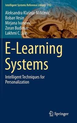 E-Learning Systems: Intelligent Techniques for Personalization - Aleksandra Klašnja-Milicevic,Boban Vesin,Mirjana Ivanovic - cover