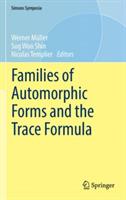Families of Automorphic Forms and the Trace Formula - cover