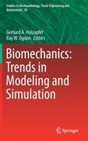 Biomechanics: Trends in Modeling and Simulation - cover
