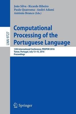 Computational Processing of the Portuguese Language: 12th International Conference, PROPOR 2016, Tomar, Portugal, July 13-15, 2016, Proceedings - cover