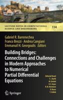 Building Bridges: Connections and Challenges in Modern Approaches to Numerical Partial Differential Equations - cover
