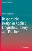 Responsible Design in Applied Linguistics: Theory and Practice - Albert Weideman - cover