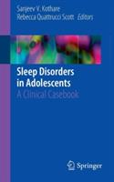 Sleep Disorders in Adolescents: A Clinical Casebook - cover
