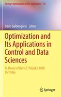 Optimization and Its Applications in Control and Data Sciences: In Honor of Boris T. Polyak’s 80th Birthday