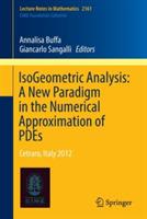 IsoGeometric Analysis:  A New Paradigm in the Numerical Approximation of PDEs: Cetraro, Italy 2012 - cover