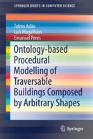 Ontology-based Procedural Modelling of Traversable Buildings Composed by Arbitrary Shapes - Telmo Adão,Luís Magalhães,Emanuel Peres - cover