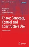Chaos: Concepts, Control and Constructive Use - Yurii Bolotin,Anatoli Tur,Vladimir Yanovsky - cover