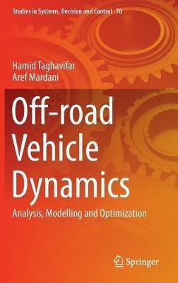 Off-road Vehicle Dynamics: Analysis, Modelling and Optimization - Hamid Taghavifar,Aref Mardani - cover