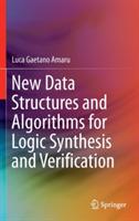 New Data Structures and Algorithms for Logic Synthesis and Verification - Luca Gaetano Amaru - cover