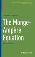 The Monge-Ampère Equation - Cristian E. Gutiérrez - cover