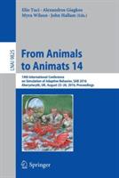 From Animals to Animats 14: 14th International Conference on Simulation of Adaptive Behavior, SAB 2016, Aberystwyth, UK, August 23-26, 2016, Proceedings - cover
