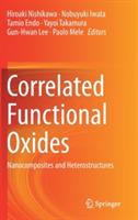 Correlated Functional Oxides: Nanocomposites and Heterostructures - cover