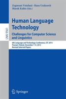 Human Language Technology. Challenges for Computer Science and Linguistics: 6th Language and Technology Conference, LTC 2013, Poznan, Poland, December 7-9, 2013. Revised Selected Papers - cover
